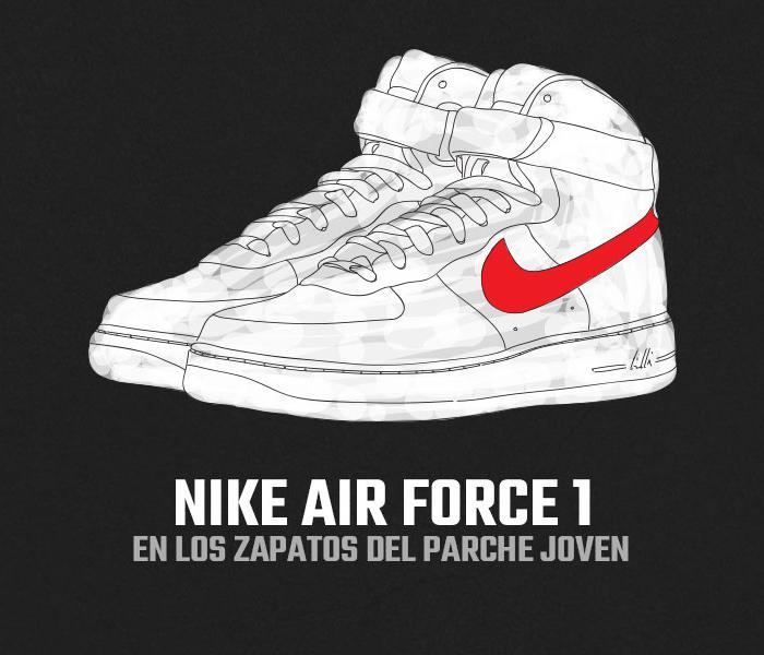 Nike Air Force 1 - En Los Zapatos Del Parche Joven | Cero Uno